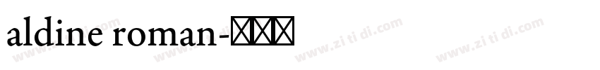aldine roman字体转换 aldine roman字体转换